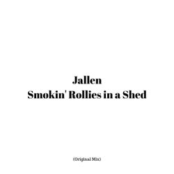 Smokin' Rollies in a Shed