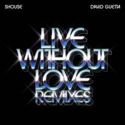 Live Without Love (Remixes)