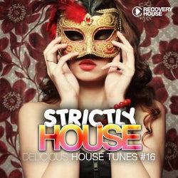 Strictly House - Delicious House Tunes Vol. 16