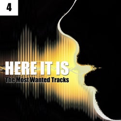 Here It Is (Vol. 4) - The Most Wanted Tracks