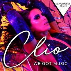 We Got Music (Magnolia Remix)