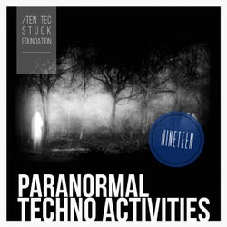 Paranormal Techno Activities - NINETEEN