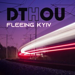 Fleeing Kyiv (Original Mix)