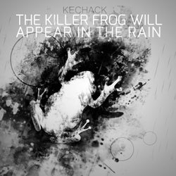 The Killer Frogs Will Appear In The Rain EP