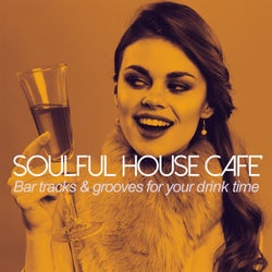 Soulful House Cafè - Bar tracks & grooves for your drink time