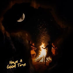 Have A Good Time