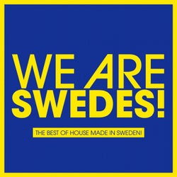 We Are Swedes! (The Best House Made In Sweden)