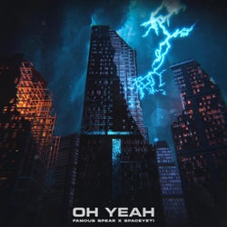 Oh Yeah (feat. Famous Spear)