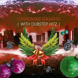Christmas Gaming with Dubstep Hitz