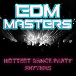 EDM Masters: Hottest Dance Party Rhythms