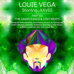 Louie Vega Starring...XXVIII Unreleased & Lost Mixes