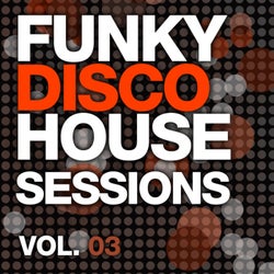 Funky Disco House Grooves, Vol. 03