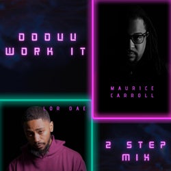 Ooouu Work It 2 Step Mix featuring Lor Dae