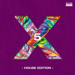 Xcellence of Music - House Edition, Vol. 5