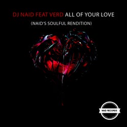 All Of Your Love (Naid's Soulful Rendition) Feat. Verd