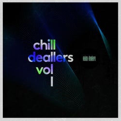 Chill Dealers, Vol. 1