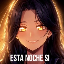 Esta Noche Si