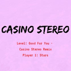 Good for You (casino Stereo Remix)