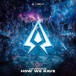 How We Rave