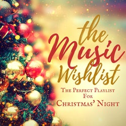 The Music Wishlist: The Perfect Playlist for Christmas' Night