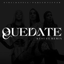 Quedate - Kususa Remix