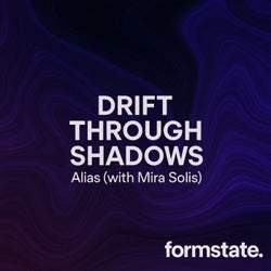 Drift Through Shadows (with Mira Solis)