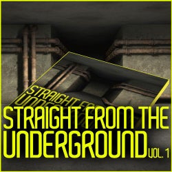 Straight From The Underground Vol. 1