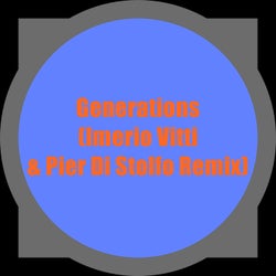 Generations (Imerio Vitti & Pier Di Stolfo Remix)