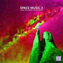 Space Music 3 (The Best Space Ambient and Soundscapes)