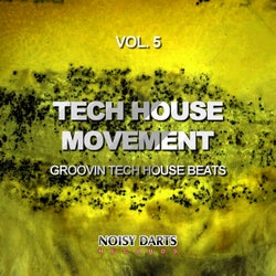 Tech House Movement, Vol. 5 (Groovin Tech House Beats)