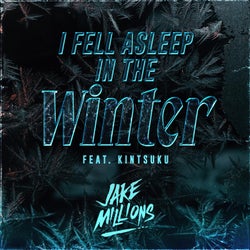 I Fell Asleep in the Winter (feat. Kintsuku)