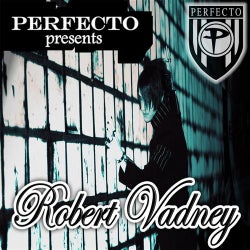 Perfecto Presents: Robert Vadney