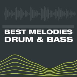 Best Melodies In Drum & Bass