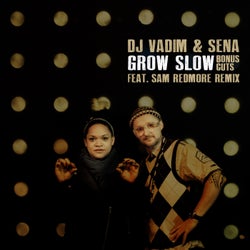 Grow Slow - Bonus Cuts