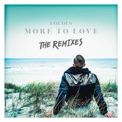 More To Love (The Remixes) [Extended Versions]