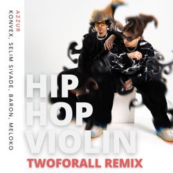 Hip Hop Violin (TwoForAll Remix)