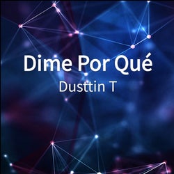 Dime Por Que