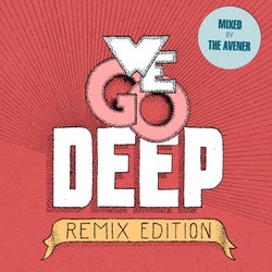 We Go Deep - Remix Edition - Mixed by The Avener