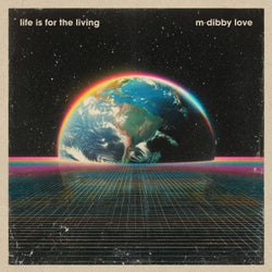 Life Is For The Living