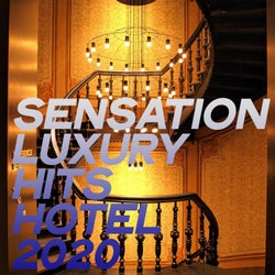Sensation Luxury Hits Hotel 2020