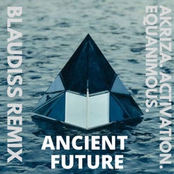 Ancient Future (BlauDisS Remix)