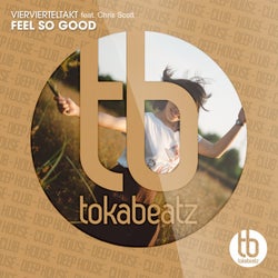 Feel so Good (feat. Chris Scott)