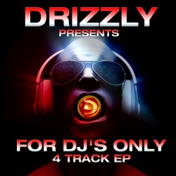 Drizzly Presents For DJ's Only (4 Track EP)