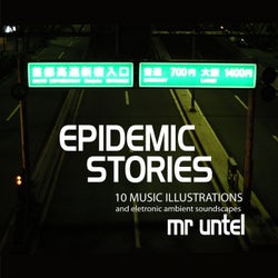 Epidemic Stories (10 Music Illustrations and electronic ambient soundscapes)