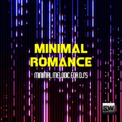 Minimal Romance (Minimal Melodic for DJ's)