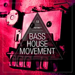 Bass House Movement Vol. 12