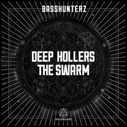 Deep Hollers / The Swarm
