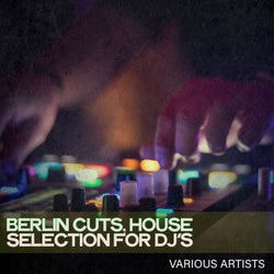 Berlin Cuts, House Selection for Dj's