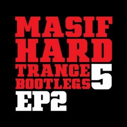 Masif Hard Trance Bootlegs 5 (EP 2)