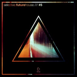 Selective: Future House Vol. 5